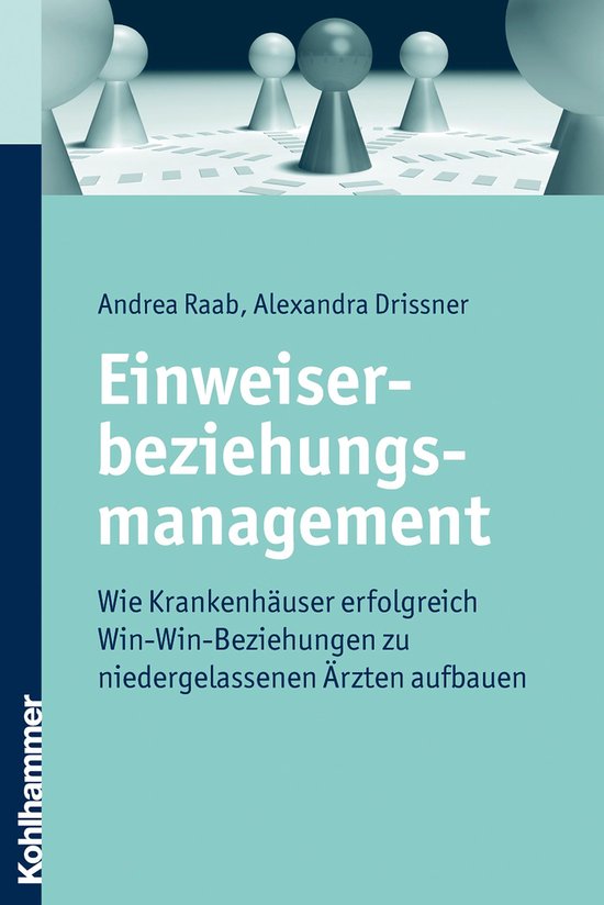 Einweiserbeziehungsmanagement (ebook), Andrea Raab 9783170272644