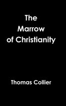 The Marrow of Christianity