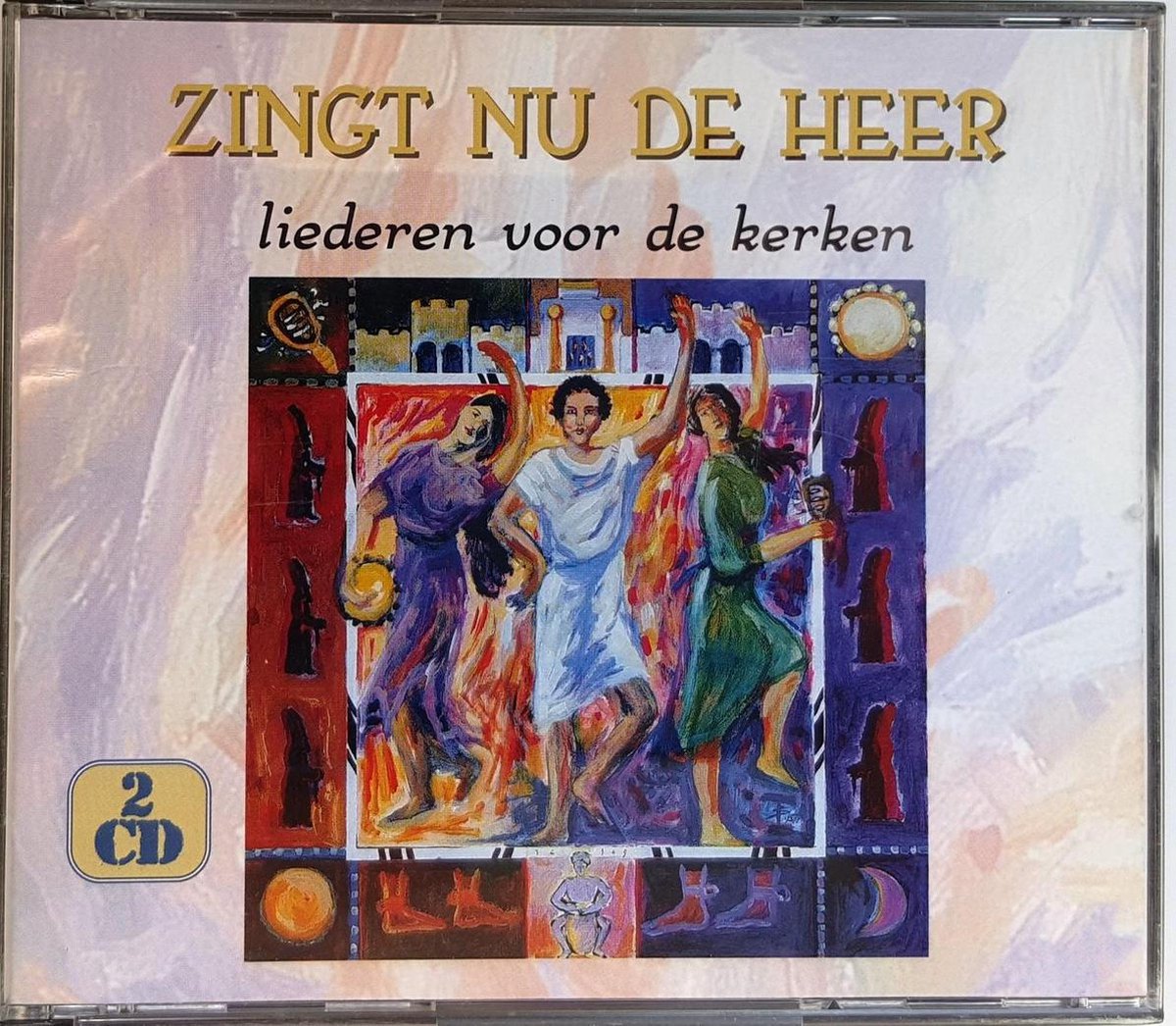 Zingt Nu De Heer - Liederen Voor De Kerken