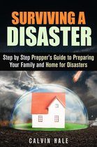 SHTF Prepping - Surviving a Disaster: Step by Step Prepper's Guide to Preparing Your Family and Home for Disasters