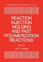 Reaction Injection Molding and Fast Polymerization Reactions