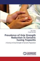Prevalence of Grip Strength Reduction in Geriatric having Trapezitis