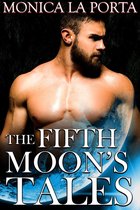 The Fifth Moon's Tales - The Fifth Moon's Tales, First Trilogy: Valentine and Mirella