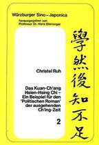 Das Kuan-Ch'ang Hsien-Hsing Chi: Ein Beispiel für den 'Politischen Roman' der Ausgehenden Ch'ing Zeit (Versuch einer Analyse der Idee und Struktur de