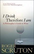 I Drink Therefore I am