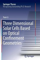 Three Dimensional Solar Cells Based on Optical Confinement Geometries