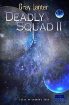 Logan Ryvenbark's Saga 4 - Deadly Squad II