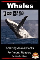 Amazing Animal Books for Young Readers - Whales For Kids