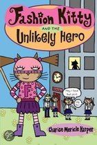 Fashion Kitty and the Unlikely Hero