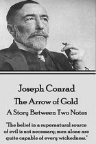 Joseph Conrad - The Arrow of Gold, A Story Between Two Notes