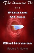 The Universe vs 2 - Pirates of the Multiverse