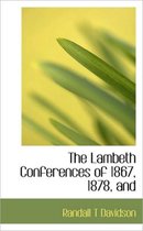 The Lambeth Conferences of 1867, 1878, and