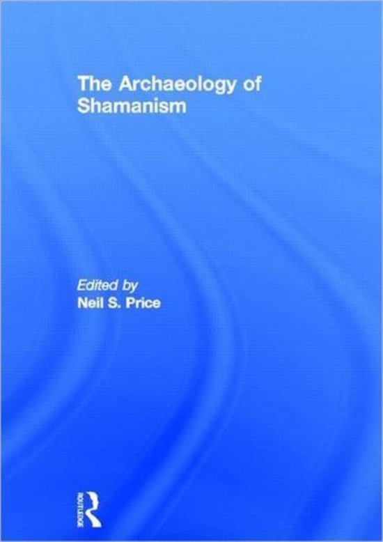 The Archaeology of Shamanism - cover