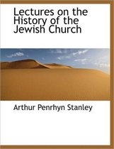 Lectures on the History of the Jewish Church