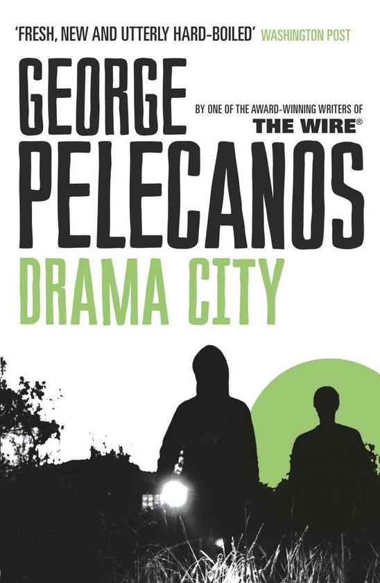 Boekcover met de titel 'George Pelecanos Drama City'. Twee mannen in silhouet tegen een lichtgroene cirkel.