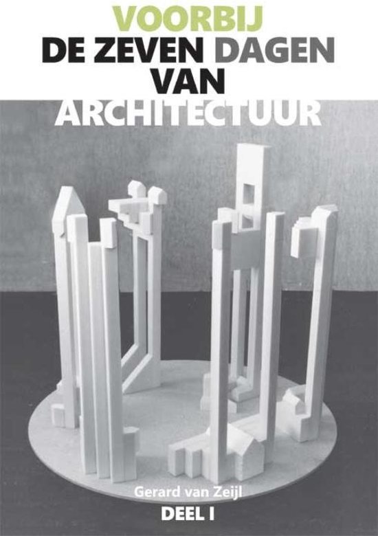 Voorbij de zeven dagen van architectuur - G. van Zeijl | Tiliboo-afrobeat.com