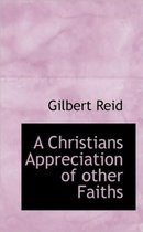 A Christians Appreciation of Other Faiths