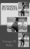 Running To Waste