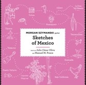 Sketches of Mexico: Music by Julio César Oliva and Manuel M. Ponce