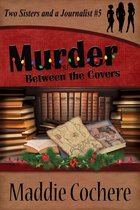 Two Sisters and a Journalist - Murder Between the Covers