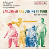 I Belli Di Waikiki - Sailormen Are Coming To Town (CD)