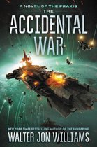 A Novel of the Praxis 1 - The Accidental War