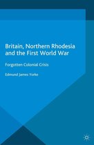 Studies in Military and Strategic History - Britain, Northern Rhodesia and the First World War