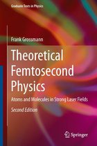 Graduate Texts in Physics - Theoretical Femtosecond Physics