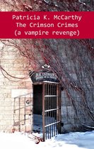 The Crimson Vampire Series - The Crimson Crimes (A Vampire Revenge)