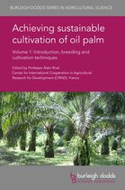 Burleigh Dodds Series in Agricultural Science 27 - Achieving sustainable cultivation of oil palm Volume 1
