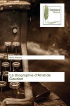 La Biographie Daristide Gaudon