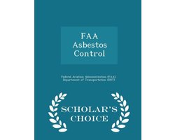 FAA Asbestos Control - Scholar's Choice Edition
