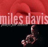 Miles Davis Plays for Lovers