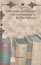 Dissertatio de Syrorum Fide et Disciplina in Re Eucharistica