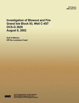 Investigation of Blowout and Fire Grand Isle Block 93, Well C-4ST OCS-G 2628 August 8, 2002