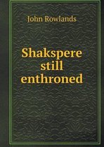 Shakspere still enthroned