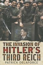 Invading Hitlers Third Reich