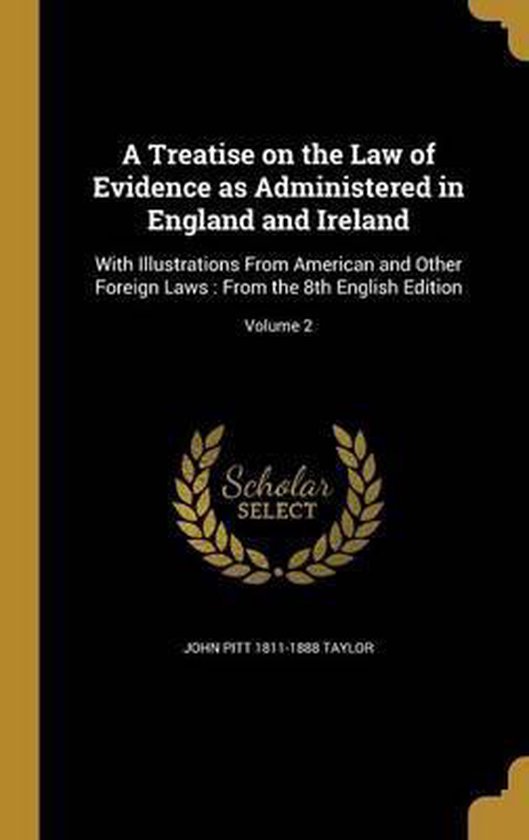A Treatise on the Law of Evidence as Administered in England ... - cover