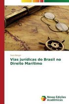 Vias jurídicas do Brasil no Direito Marítimo