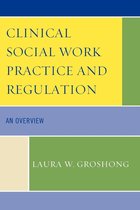Clinical Social Work Practice and Regulation
