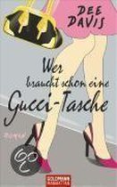 Wer braucht schon eine Gucci-Tasche