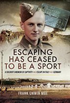 Escaping Has Ceased to Be a Sport