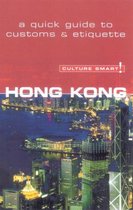 Hong Kong - Culture Smart!: The Essential Guide to Customs & Culture