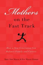 Mothers on the Fast Track