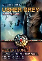 Usher Grey - Feuerteufel & Zwischen Himmel Und Holle