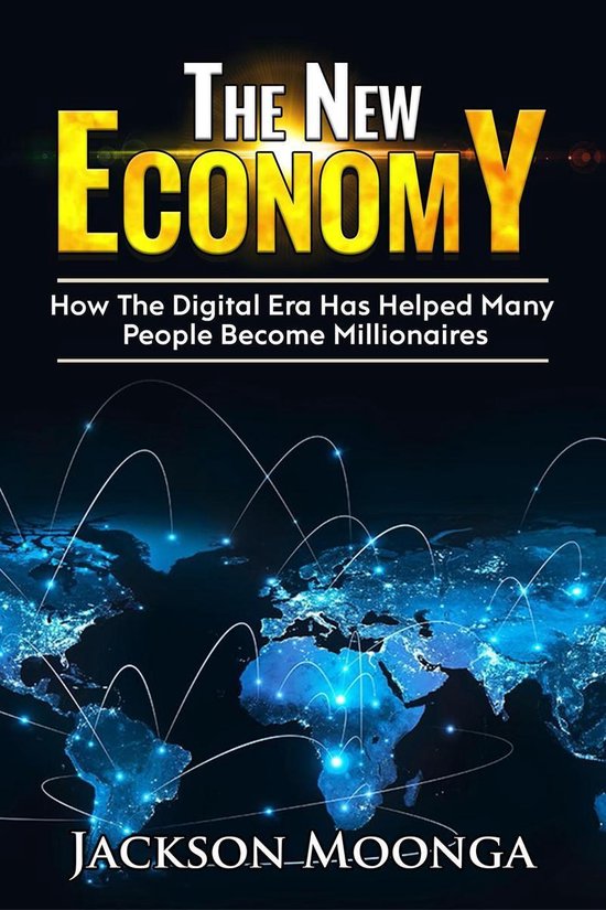 The New Economy -How The Digital Era Has Helped Many People  ... - cover
