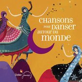 Various Artists - Chansons Pour Danser Autour Du Mond (CD)