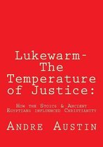 Lukewarm- The Temperature of Justice