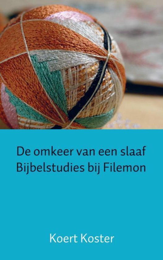 Cover van het boek 'De omkeer van een slaaf Bijbelstudies bij Filemon'