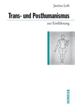 zur Einführung - Trans- und Posthumanismus